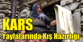 Kars Yaylalarında Kış Hazırlığı