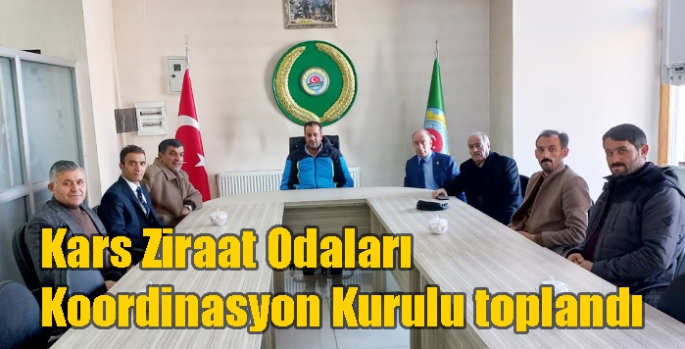 Kars Ziraat Odaları Koordinasyon Kurulu toplandı