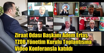 Kars Ziraat Odası Başkanı Adem Ertaş, TZOB Yönetim Kurulu Toplantısına Video Konferansla katıldı