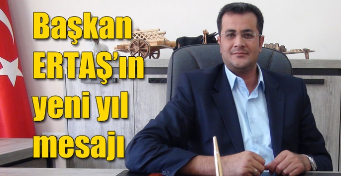 Kars Ziraat Odası Başkanı Ertaş'ın yeni yıl mesajı