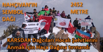 KARSDAK Dağcıları Hocalı Şehitlerini Anmak İçin Haça Dağına tırmandı