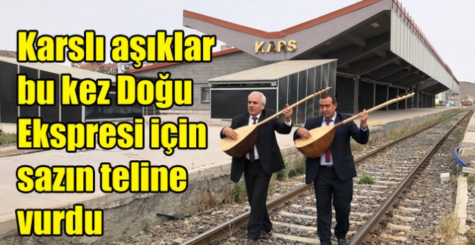 Karslı aşıklar bu kez Doğu Ekspresi için sazın teline vurdu