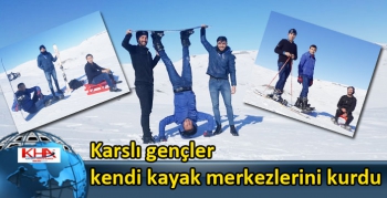 Karslı gençler kendi kayak merkezlerini kurdu