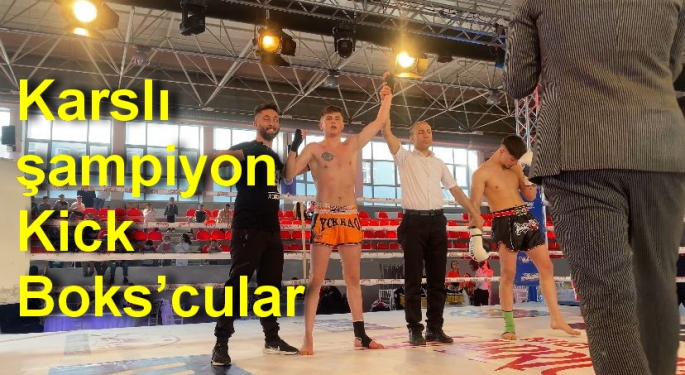 Karslı şampiyon Kick Boks’cular