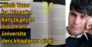 Karslı Yazar İsa Yılmaz'ın Kars'ta geçen iki romanı üniversite ders kitaplarına girdi