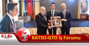 KATSO-GTO İş Forumu