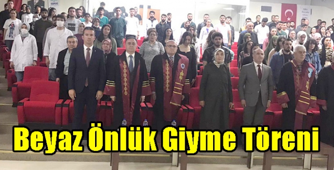 KAÜ’de Beyaz Önlük Giyme Töreni