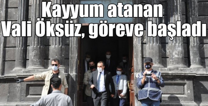 Kayyum atanan Vali Öksüz, göreve başladı