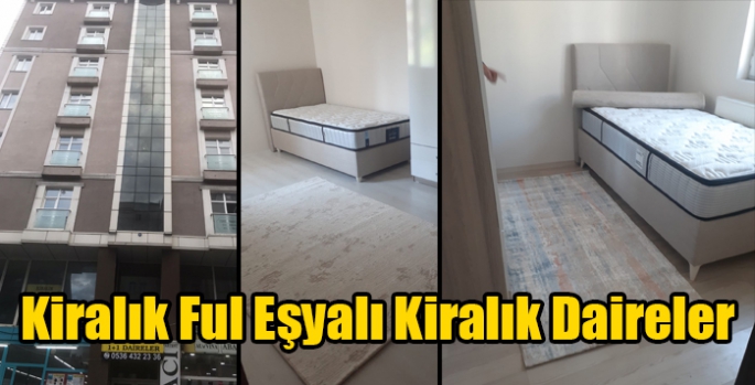 Kiralık Ful Eşyalı Kiralık Daireler