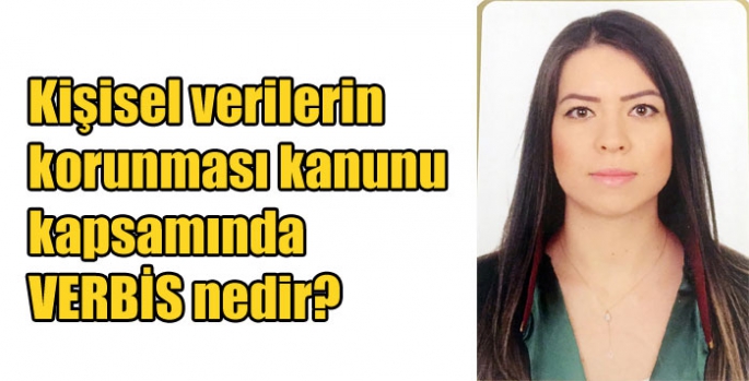 Kişisel verilerin korunması kanunu kapsamında VERBİS nedir?