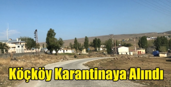 Köçköy Karantinaya Alındı