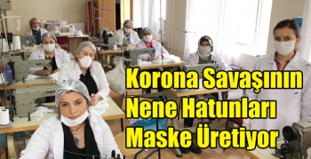 Korona Savaşının Nene Hatunları Maske Üretiyor