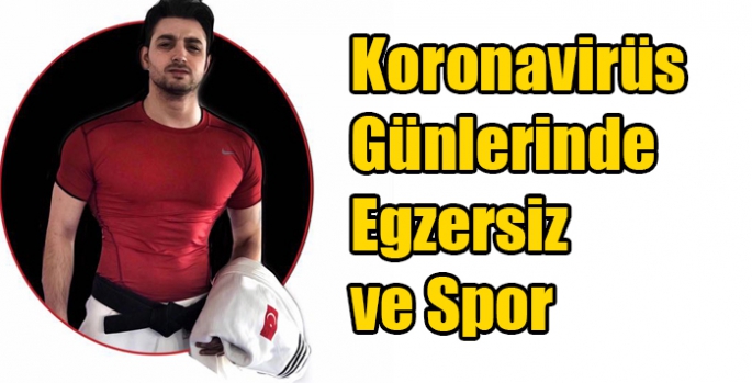 Koronavirüs Günlerinde Egzersiz ve Spor