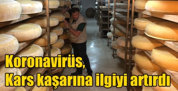 Koronavirüs, Kars kaşarına ilgiyi artırdı