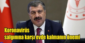 Koronavirüs salgınına karşı evde kalmanın önemi