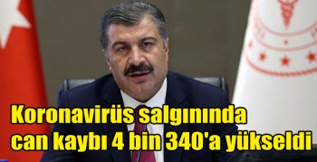 Koronavirüs salgınında can kaybı 4 bin 340'a yükseldi