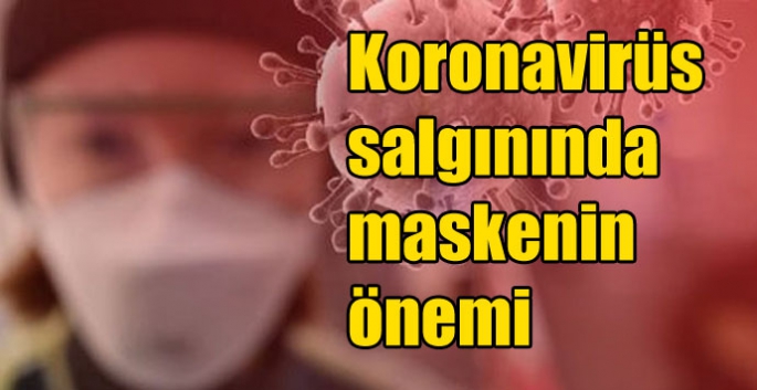 Koronavirüs salgınında maskenin önemi