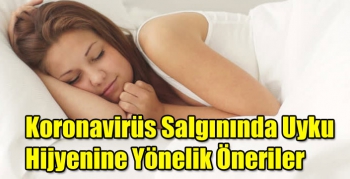 Koronavirüs Salgınında Uyku Hijyenine Yönelik Öneriler