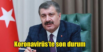 Koronavirüs’te son durum