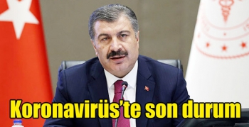 Koronavirüs’te son durum