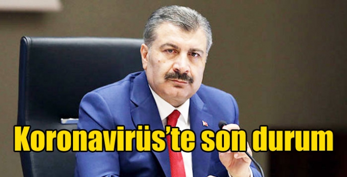 Koronavirüs’te son durum