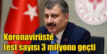 Koronavirüste test sayısı 3 milyonu geçti