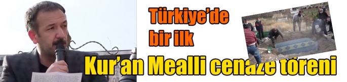 Kur’an Mealli cenaze töreni Türkiye’de bir ilk