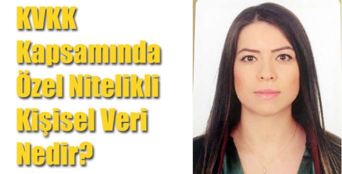 KVKK Kapsamında Özel Nitelikli Kişisel Veri Nedir?