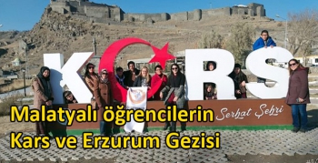 Malatyalı öğrencilerin Kars ve Erzurum Gezisi