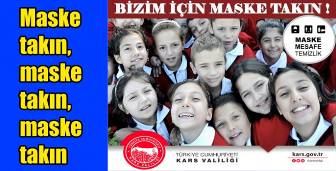 Maske takın, maske takın, maske takın