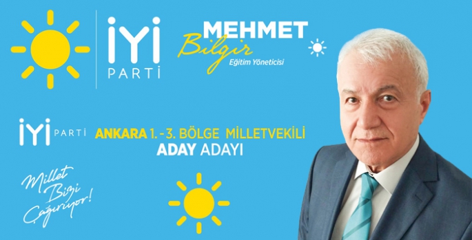Mehmet Bilgir İYİ Parti Ankara 3. Bölge Milletvekili A. Adayı