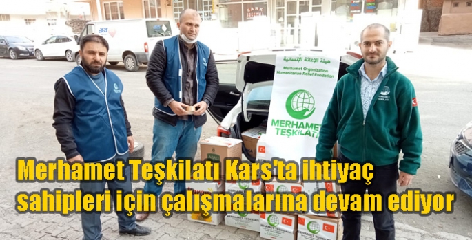 Merhamet Teşkilatı Kars'ta ihtiyaç sahipleri için çalışmalarına devam ediyor