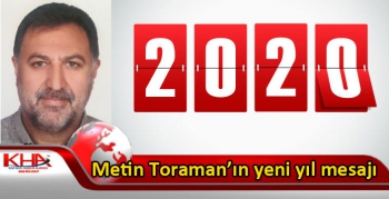 Metin Toraman’ın yeni yıl mesajı