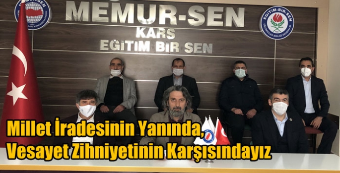 Millet İradesinin Yanında, Vesayet Zihniyetinin Karşısındayız