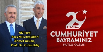 Milletvekilleri Arslan ve Kılıç’ın Cumhuriyet Bayramı Mesajı