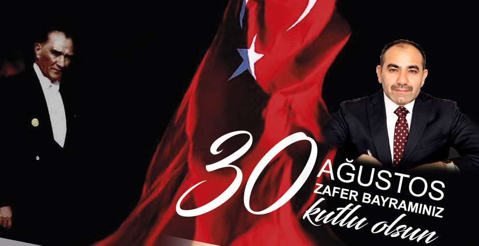 Muharrem Yıldız’ın, 30 Ağustos Mesajı