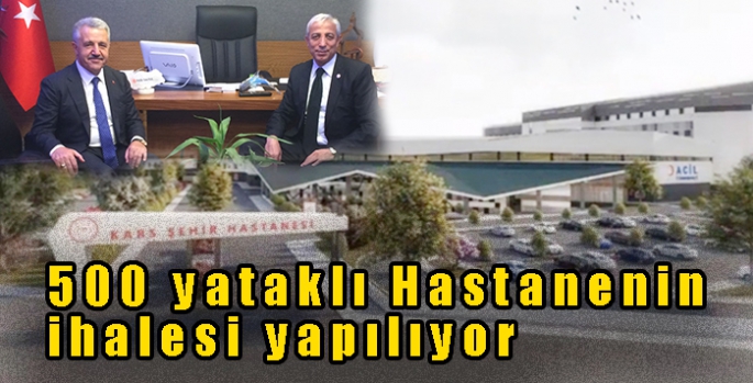 Müjde! 500 yataklı Hastanenin ihalesi yapılıyor