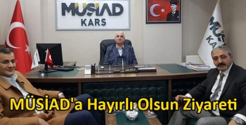 MÜSİAD'a Hayırlı Olsun Ziyareti