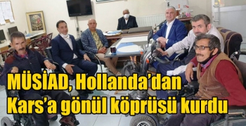 MÜSİAD, Hollanda’dan Kars’a gönül köprüsü kurdu