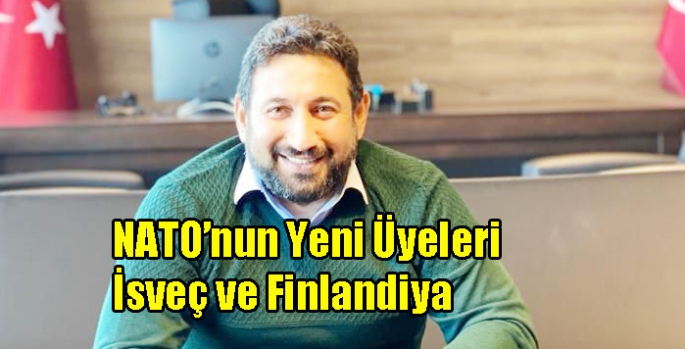 NATO’nun Yeni Üyeleri İsveç ve Finlandiya