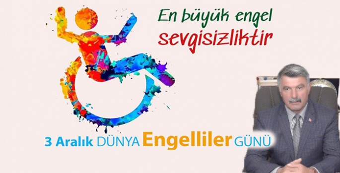 Nevzat Yıldız’ın 3 Aralık Dünya Engelliler Günü mesajı