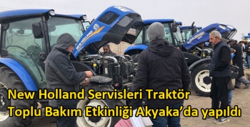 New Holland Servisleri Traktör Toplu Bakım Etkinliği Akyaka’da yapıldı