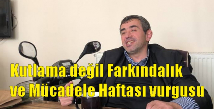 Ocak’tan Kutlama değil Farkındalık ve Mücadele Haftası vurgusu