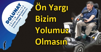 Ön Yargı Bizim Yolumuz Olmasın