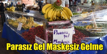 Parasız Gel Maskesiz Gelme