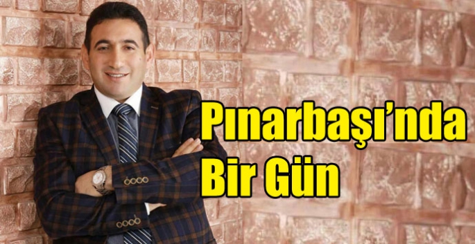 Pınarbaşı’nda Bir Gün