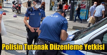 Polisin Tutanak Düzenleme Yetkisi