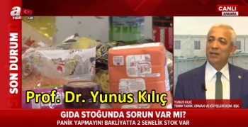 Prof. Dr. Yunus Kılıç; Gıda stoğunda sorun yok