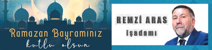 Remzi Aras’ın Ramazan bayramı Mesajı