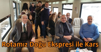 Rotamız Doğu Ekspresi ile Kars